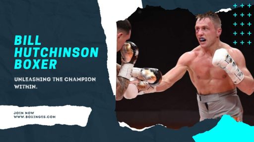 Bill Hutchinson Boxer Unleashing the Champion Within