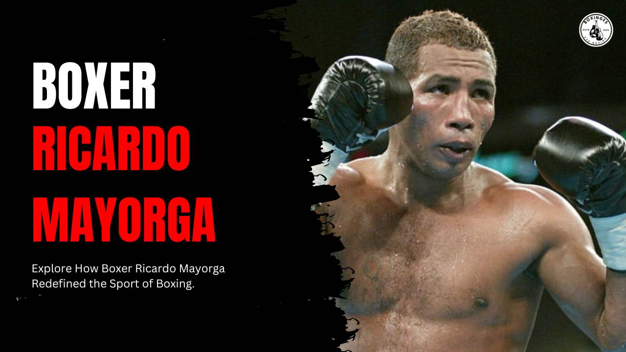 How Boxer Ricardo Mayorga Redefined the Sport of Boxing