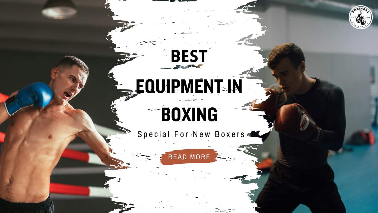 The Essential Equipment in Boxing A Comprehensive Guide