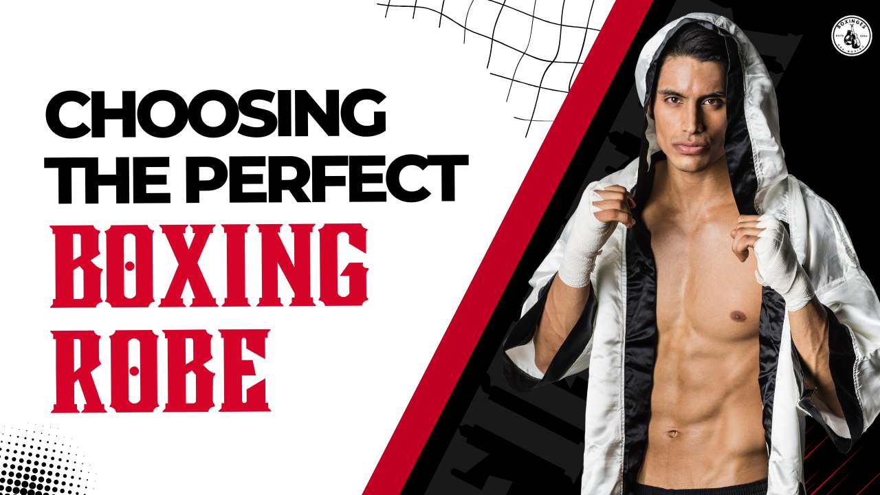 Choosing the Perfect Boxing Robe A Guide for Boxing Enthusiasts